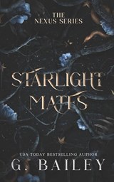 Starlight Mates - G Bailey - 9798339101529