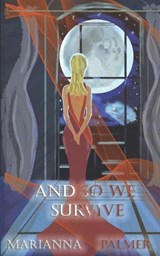 And So We Survive - Marianna Palmer - 9798339875833