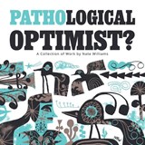 Pathological Optimist? - Nate Williams - 9798340084613
