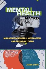 Mental Health Matrix - James Steve - 9798340206763