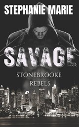Savage (Stonebrooke Rebels #1) - Stephanie Marie - 9798340211729
