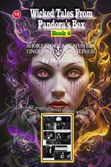 Wicked Tales From Pandora's Box - Book 4 - Mol Smith - 9798340468598