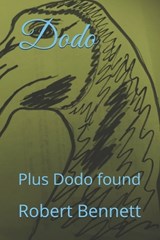 Dodo - Robert Paul Bennett - 9798340533272