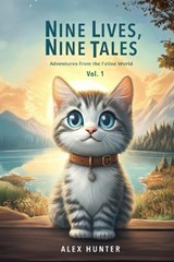 Nine Lives, Nine Tales - Alex Hunter - 9798340640048