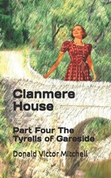 Clanmere House - Donald Victor Mitchell - 9798340664709