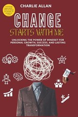 Change Starts with Me - Charlie Allan - 9798340802712