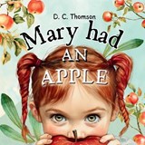 Mary Had An Apple - D C Thomson - 9798340958051