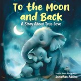 To the Moon and Back - Jonathan Adams - 9798341000858