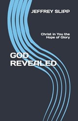 God Revealed - Jeffrey Scott Slipp - 9798341311343