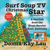 Surf Soup TV Christmas Star - Donna Kay Lau - 9798341437289