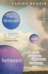 Beneath and Between - Varina Buntin Willse - 9798341901933