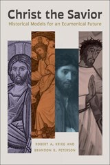 Christ the Savior - Robert A. Krieg ; Brandon R. Peterson - 9798341901995