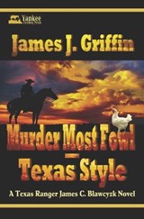 Murder Most Fowl-Texas Style - James J Griffin - 9798342023320