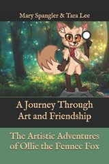 The Artistic Adventures of Ollie the Fennec Fox - Tara Lee - 9798342027250