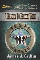 A Ranger to Reckon With - James J. Griffin - 9798342203180