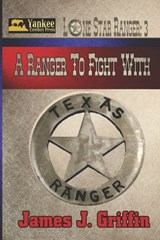 A Ranger to Fight With - James J. Griffin - 9798342228312