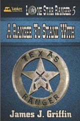 A Ranger to Stand With - James J Griffin - 9798342456524