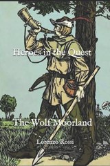 Heroes in the Quest - Lorenzo Rossi - 9798343547085