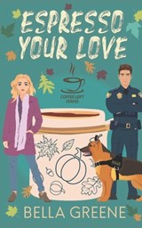 Espresso Your Love (The Coffee Loft Series: Fall Collection) - Bella Greene - 9798343700206