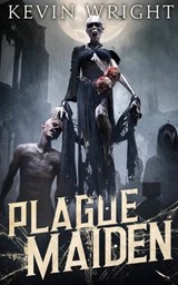 Plague Maiden - Kevin Wright - 9798343896169