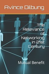 The Relevance of Networking in 21st Century - Hunlang Lynshing ; Avince Dilbung - 9798344168456