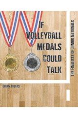 If Volleyball Medals Could Talk - Brian C Ehlers - 9798344463759