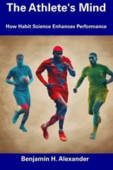 The Athlete's Mind - Benjamin H Alexander - 9798344665597