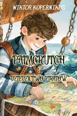 Palmcrutch i Dziedzictwo Piratów - Wiktor Kopernikus - 9798344843292
