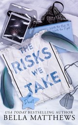 The Risks We Take Duet - Bella Matthews - 9798344863221