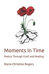 Moments In Time - Marie-Christine Rogers - 9798345416211