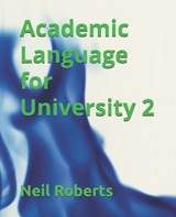 Academic Language for University 2 - Neil Roberts - 9798345434499
