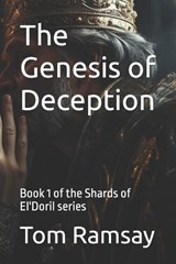 The Genesis of Deception - Tom Ramsay - 9798345467435