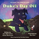 Duke's Day Off: K9 Duke the Comfort Dog - Matt Cohen - 9798345756614