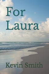For Laura - Kevin Smith - 9798346059134