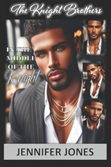 In The Middle of the Knight - Jennifer Jones - 9798346078876