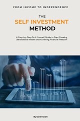 The Self Investment Method - Sarah Grant - 9798346149293