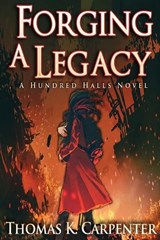 Forging A Legacy - Thomas K Carpenter - 9798346177630