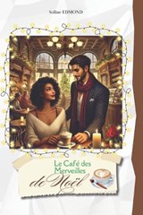 Le Café des Merveilles de Noël - Soline Edmond - 9798346233633