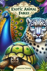 Exotic Animal Fables - Susanne Aesop - 9798346265320