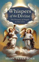 Whispers of the Divine - Mons Peter Boer - 9798346475286