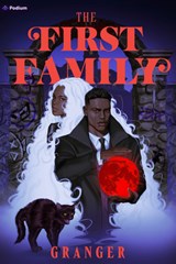 The First Family: A Dark Academia Fantasy - Granger - 9798347021796