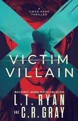 Victim or Villain - L. T. Ryan ; C. R. Gray - 9798347035571