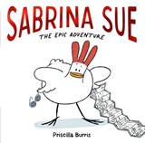 Sabrina Sue the Epic Adventure - Priscilla Burris - 9798347103287