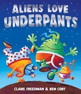 Aliens Love Underpants - Claire Freedman - 9798347111695