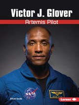 Victor J. Glover: Artemis Pilot - Elliott Smith - 9798348028626