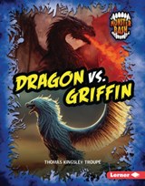 Dragon vs. Griffin: A Legendary Smackdown - Thomas Kingsley Troupe - 9798348039523