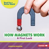 How Magnets Work - Candice Ransom - 9798348039585