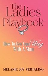 The Ladies Playbook - Melanie Joy Vertalino - 9798348125837