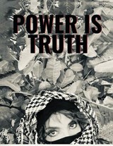 Power is truth - Shazadi Baig - 9798348161095