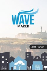 Wave Maker - Jeff Fisher - 9798348194994